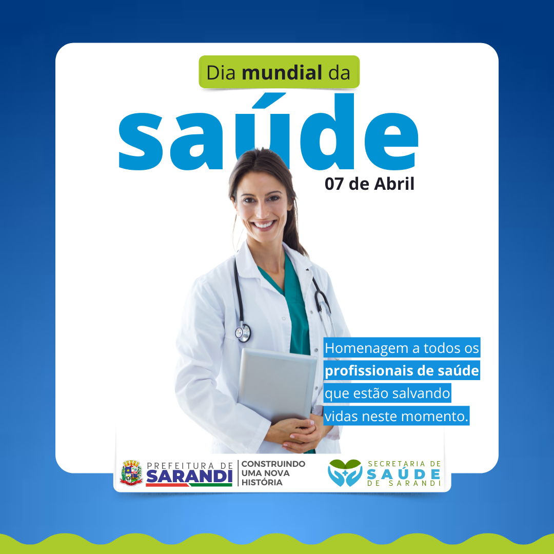 07 de Abril - Dia Mundial da Saúde